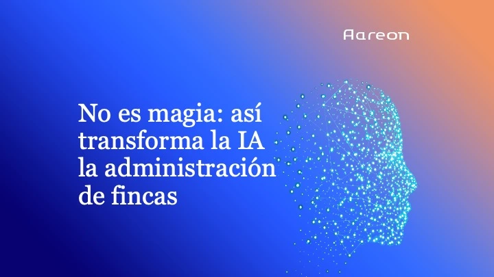 Juanma Gómez, Especialista en Inteligencia Artificial en IESA Aareon Group, e Ildefonso Martín, Director de Desarrollo de la misma compañía, presentaron desde las oficinas de Madrid una revolución silenciosa que ya está en marcha: la integración real de la Inteligencia Artificial (IA) en Gesfincas. Y lo que allí se contó no fue teoría, ni especulación, ni un adelanto tecnológico de laboratorio. Imagen compuesta con el texto "No es magia: así transforma la IA la administración de fincas" y una cara humanoide dibujada con puntos.